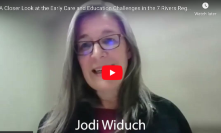 A CLOSER LOOK AT THE EARLY CARE AND EDUCATION CHALLENGES IN THE 7 RIVERS REGION