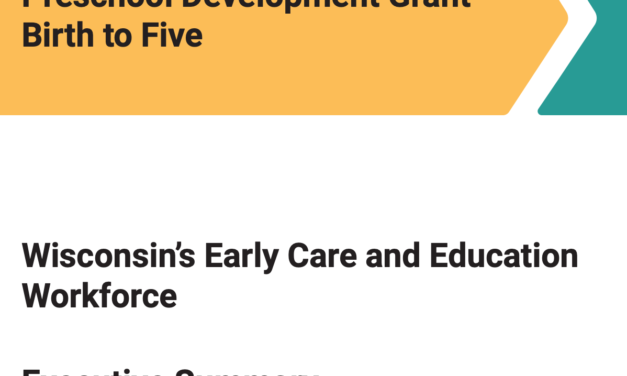 WISCONSIN’S EARLY CARE AND EDUCATION WORKFORCE