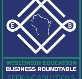 ABOUT THE WISCONSIN EDUCATION BUSINESS ROUNDTABLE